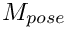 \[ M_{pose} \]